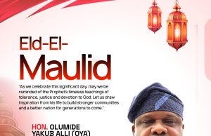 HON. OLUMIDE YAKUB ALLI FELICITATES MUSLIM UMMAH ON EID-EL-MAULID